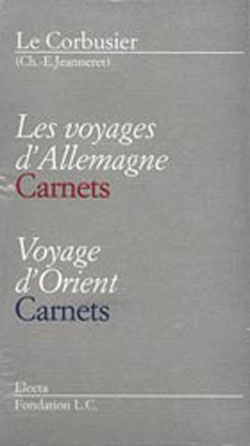 Voyages d’Allemagne. Carnets – Voyage d’Orient. Carnets