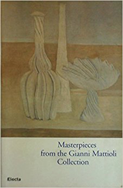 Masterpieces from the Gianni Mattioli Collection