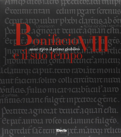 Bonifacio VIII e il suo tempo