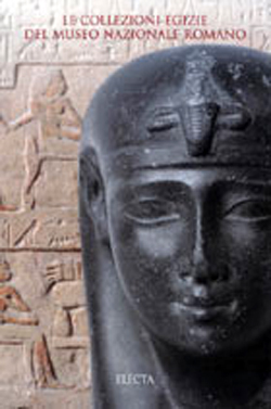 Le collezioni egizie del Museo Nazionale Romano
