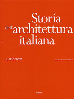 Il Seicento. Storia dell’Architettura Italiana