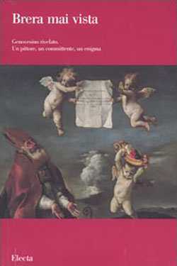 Brera mai vista. Genovesino rivelato. Un pittore, un committente, un enigma
