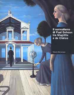 Il Surrealismo di Delvaux tra Magritte e De Chirico