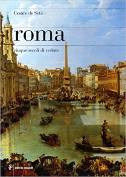 Roma. Cinque secoli di vedute