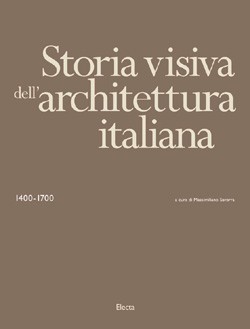 Storia visiva dell’architettura italiana 1400 – 1700