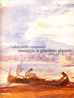 I colori della Campania. Omaggio a Giacinto Gigante