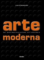 Arte moderna. Dal postimpressionismo all'informale