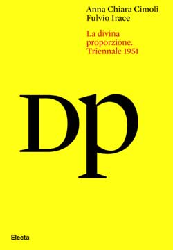 La divina proporzione. Triennale 1951