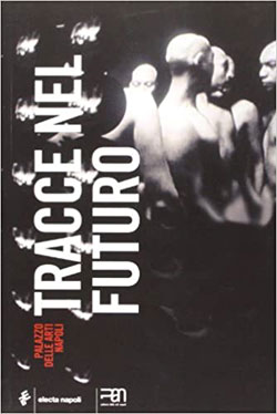 Tracce nel futuro. Footprints into the future