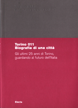Torino 011. Biografia di una città
