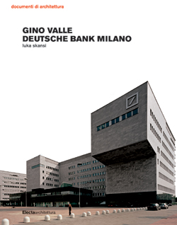 Gino Valle. Deutsche Bank Milano