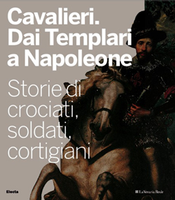 Cavalieri. Dai Templari a Napoleone