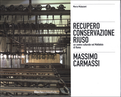 Massimo Carmassi. Recupero Conservazione Riuso