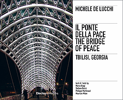 Michele De Lucchi. Il ponte della Pace/The Bridge of Peace