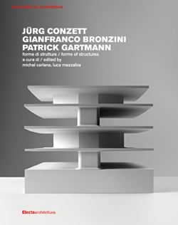 Jürg Conzett, Gianfranco Bronzini, Patrick Gartmann