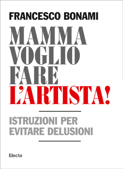 Mamma voglio fare l’artista!
