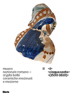 Crypta Balbi. Ceramiche medievali e moderne