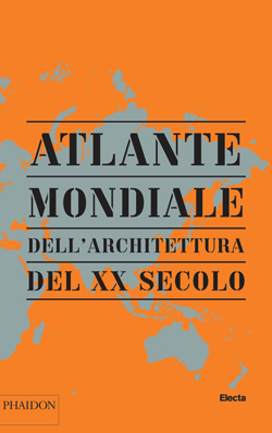 Atlante mondiale dell’architettura del XX secolo