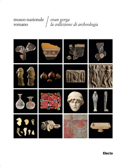 Evan Gorga. La collezione di archeologia