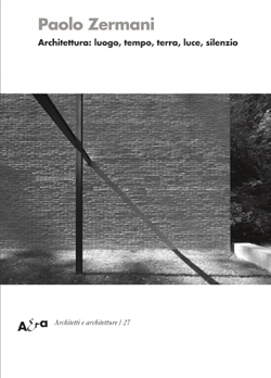 Architettura: luogo, tempo, terra, luce, silenzio