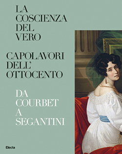 La coscienza del vero. Capolavori dell’Ottocento