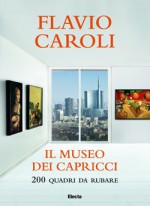 Il Museo dei capricci