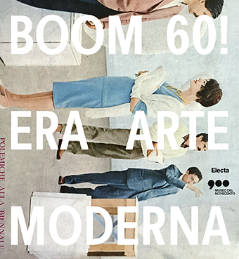 Boom 60! Era arte moderna