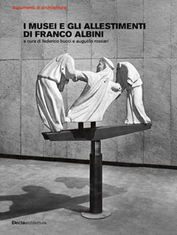 I musei e gli allestimenti di Franco Albini