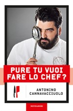 Pure tu vuoi fare lo chef?