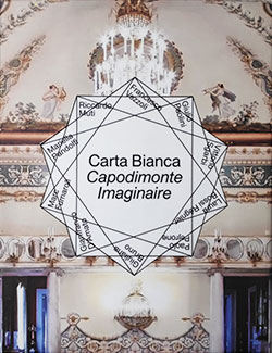 Carta Bianca. Capodimonte Imaginaire