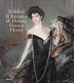 Boldini. Il Ritratto di Donna Franca Florio