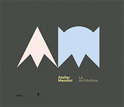 <i>Atelier Mendini. Le architetture</i>, curated by Aldo Colonnetti