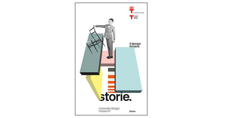 <i>Storie. Il Design Italiano</i>, a cura di Silvana Annicchiarico