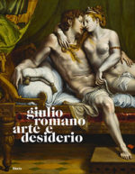 Giulio Romano. Arte e desiderio