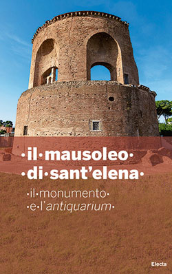 Il mausoleo di Sant’Elena