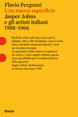 Una nuova superficie. Jasper Johns e gli artisti italiani 1958-1966