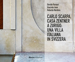 Carlo Scarpa. Casa Zentner a Zurigo: una villa italiana in Svizzera