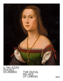 Il Palazzo Ducale di Urbino / The Ducal Palace of Urbino