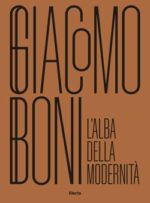 Giacomo Boni. L’alba della modernità