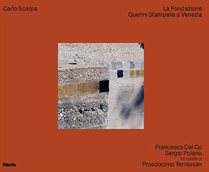 Carlo Scarpa. La Fondazione Querini Stampalia a Venezia
