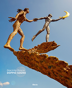 Giacinto Bosco. Doppio sogno