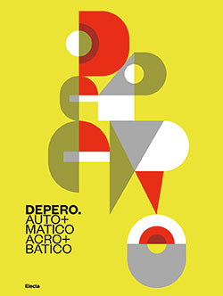 Depero. Automatico, acrobatico