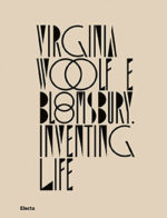 Virginia Woolf e Bloomsbury. Inventing life