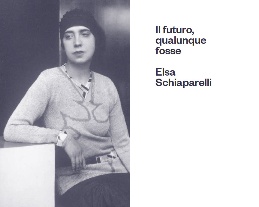 Il futuro, qualunque fosse. Elsa Schiaparelli