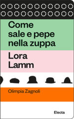 Come sale e pepe nella zuppa. Lora Lamm