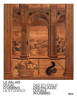 Le Palais Ducal d’Urbino. Le studiolo / Das studiolo des Palazzo Ducale In Urbino