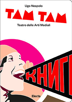 TAM TAM. Teatro delle Arti Mediali