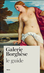 Galerie Borghèse. Le guide